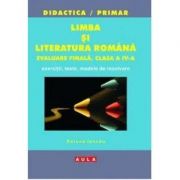 Romana. clasa a iv-a. evaluare finala - raluca iancau