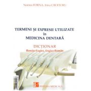 Termeni si expresii utilizate in medicina dentara – Dictionar Roman-Englez, Englez-Roman si Roman-Francez, Francez-Roman – Norina Forna, Irina Croitor Medicina ( Carti de specialitate ). Stomatologie imagine 2022