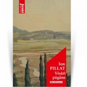 Visari pagane – Ion Pillat de la librariadelfin.ro imagine 2021