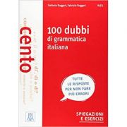 100 dubbi di grammatica italiana (libro)/100 de indoieli ale gramaticii italiene (carte). Explicatii si exercitii – Fabrizio Ruggeri, Stefania Ruggeri (libro)/100