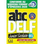 ABC DELF Junior scolaire – Niveau B1 – Livre + DVD + Livre-web – 2eme edition – Adrien Payet, Virginie Salles 2eme imagine 2022