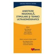Anestezie Regionala, Stimulare si Tehnici Ultrasonografice – Paul Warman, David Conn librariadelfin.ro poza noua