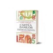 Cartea banilor. infloritoarea viata a banilor si felul in care istoria lor ne-a modelat pe noi - kabir sehgal
