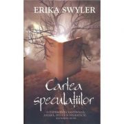 Cartea speculatiilor - erika swyler