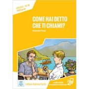 Come hai detto che ti chiami? (libro + audio online)/cum ai spus ca te cheama? (carte + audio online) - saro marretta
