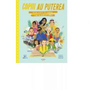 Copiii au puterea. 50 de copii si tineri care au marcat lumea – Tom Adams, Sarah Walsh librariadelfin.ro imagine 2022 cartile.ro