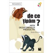 De ce tipam? arta dezacordului productiv - buster benson