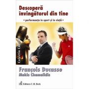 Descopera Invingatorul din Tine – Francois Ducasse De La librariadelfin.ro Carti Dezvoltare Personala 2023-06-01 3