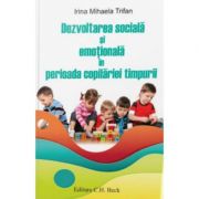Dezvoltarea sociala si emotionala in perioada copilariei timpurii - irina mihaela trifan