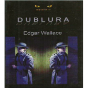 Dublura – Edgar Wallace Beletristica. Literatura Universala. Politiste imagine 2022