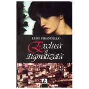 Exclusa si stigmatizata si alte povestiri - luigi pirandello
