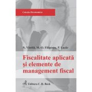Fiscalitatea aplicata si elementele de management fiscal – Maria-Oana Filipescu, Nicoleta Vintila, Paula Lazar Stiinte. Stiinte Economice. Diverse imagine 2022