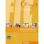 Fit furs Zertifikat B1, Deutschprufung fur Jugendliche Lehrbuch mit Code fur mp3-Download – Frauke van der Werff, Johannes Gerbes de la librariadelfin.ro imagine 2021