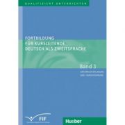 Fortbildung fur Kursleitende Deutsch als Zweitsprache Band 3 Unterrichtsplanung und -durchfuhrung – Susan Kaufmann, Erich Zehnder, Elisabeth Vanderhei La Reducere de la librariadelfin.ro imagine 2021