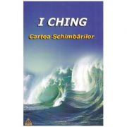 I Ching - Cartea Schimbarilor