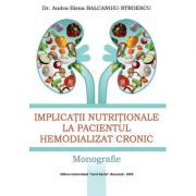 Implicatii nutritionale la pacientul hemodializat cronic - Andra-Elena Balcangiu-Stroescu