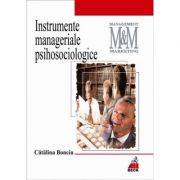 Instrumente manageriale psihosociologice – Catalina Bonciu librariadelfin.ro