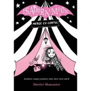 Isadora Moon merge cu cortul, editia a II-a – Harriet Muncaster Carti pentru Premii Scolare. Beletristica. Carti pentru copii imagine 2022