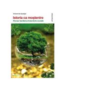 Istoria ca mostenire. roman familial si traiectorie sociala - vincent de gaulejac