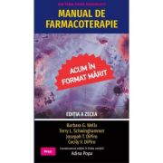 Manual de farmacoterapie. editia a zecea - barbara g. wells, terry l. schwinghammer, joseph t. dipiro, cecily v. dipiro