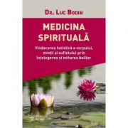 Medicina spirituala – Luc Bodin De La librariadelfin.ro Carti Dezvoltare Personala 2023-10-02 3