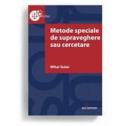 Metode speciale de supraveghere sau cercetare – Mihai Suian librariadelfin.ro poza 2022