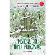 Misterul din hanul pungasilor - Kate Milford