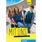 Mit uns B1+ Kursbuch Deutsch fur Jugendliche – Anna Breitsameter, Klaus Lill, Christiane Seuthe, Margarethe Thomasen librariadelfin.ro imagine 2022