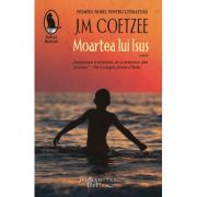 Moartea lui isus - j. m. coetzee
