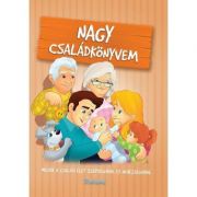 Nagy csaladkonyvem. marea carte a familiei
