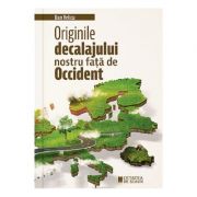 Originile decalajului nostru fata de occident - dan velicu