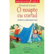 Povesti de la ferma. O noapte cu cortul. Citesc cu ajutor (Nivelul 1) librariadelfin.ro