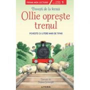 Povesti de la ferma. Ollie opreste trenul. Citesc cu ajutor (Nivelul 1)