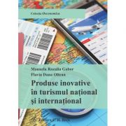 Produse inovative in turismul national si international - Flavia Dana Oltean