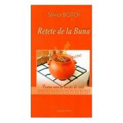 Retete de la buna - silvia botoi