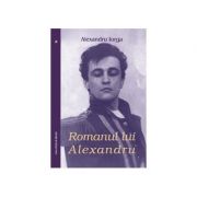 Romanul lui Alexandru 2 volume – Alexandru Iorga librariadelfin.ro imagine 2022