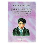 Sapte cantece pe versuri de C. Marot – George Enescu librariadelfin.ro imagine 2022
