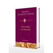 Sfantul atanasie cel mare, talcuiri la psalmi - sfantul atanasie cel mare