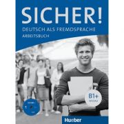 Sicher! B1+ Arbeitsbuch mit Audio-CD - Michaela Perlmann-Balme