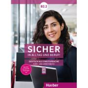 Sicher in Alltag und Beruf! B2. 2 Kursbuch + Arbeitsbuch – Susanne Schwalb librariadelfin.ro imagine 2022