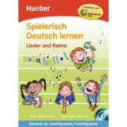 Spielerisch Deutsch lernen Lieder und Reime Buch mit eingelegter Audio-CD - Martina Schwarz