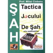 Tactica jocului de sah. Arta combinatiilor. Vol. 2 – Mihai Ciobanu librariadelfin.ro imagine 2022