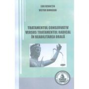 Tratamentul conservativ versus tratamentul radical in reabilitarea orala - victor nimigean