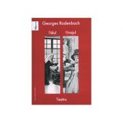 Valul. Mirajul – Georges Rodenbach Beletristica. Literatura Universala. Piese de teatru, scenarii imagine 2022