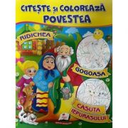 Citeste si coloreaza povestea. ridichea, gogoasa, casuta iepurasului