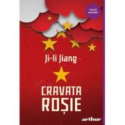 Cravata rosie – Ji-li Jiang (Editie paperback) Carti pentru Premii Scolare. Beletristica. Literatură universală imagine 2022