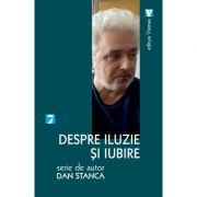 Despre iluzie si iubire - dan stanca