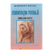Edentatia totala – Emilian Hutu librariadelfin.ro imagine 2022 cartile.ro