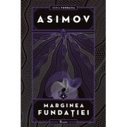 Fundatia IV. Marginea fundatiei – Isaac Asimov librariadelfin.ro