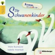 Geschichten aus aller Welt: Die Schwanenkinder Leseheft - Marie Buonoscore, Isabelle Arsenault